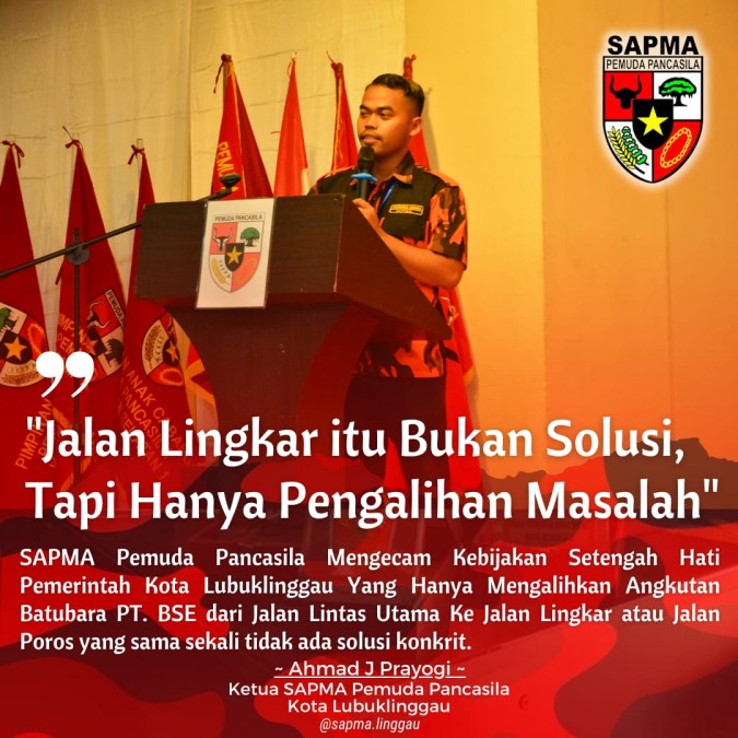 SAPMA Pemuda Pancasila Kecam Kebijakan Setengah Hati Pemkot Lubuklinggau Terkait Angkutan Batubara PT. BSE : Jalan Lingkar Bukan Solusi, Tapi Pengalihan Masalah