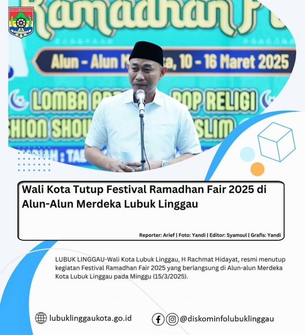 Wali Kota Tutup Festival Ramadhan Fair 2025 di Alun-Alun Merdeka Lubuk Linggau