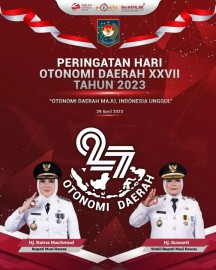 Selamat Hari Otonomi Daerah XXVII Tahun 2023