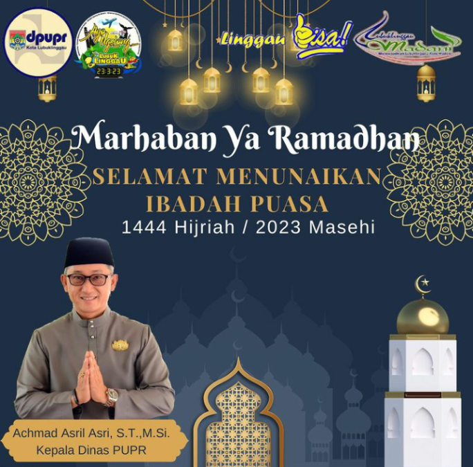 Dinas PUPR Kota Lubuklinggau Mengucapkan Selamat Menunaikan Ibadah Puasa Ramadhan 1444 H